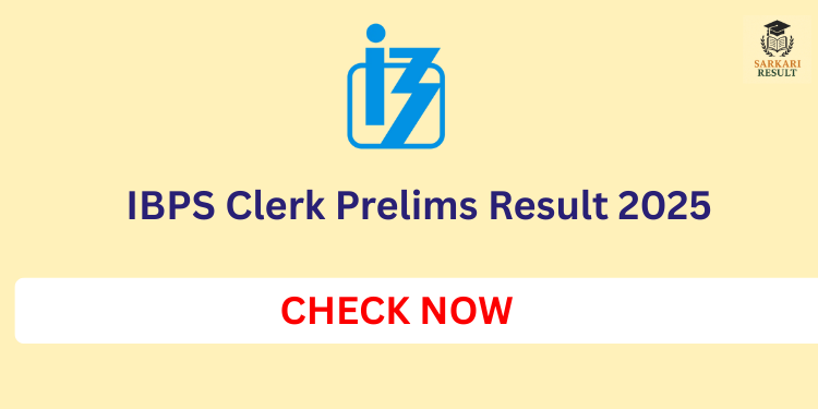IBPS Clerk Prelims Result 2025 